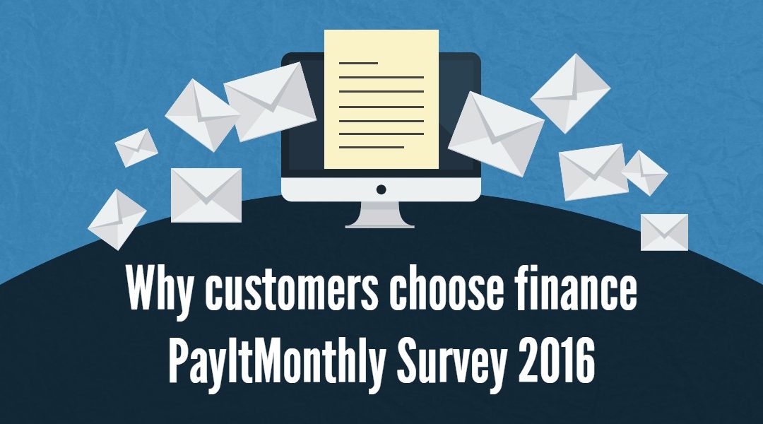 Customer Survey: Why customers choose finance 2016