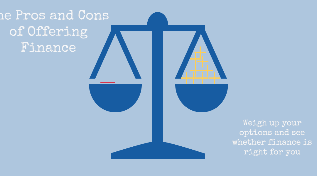 The Pros And Cons Of Offering Finance