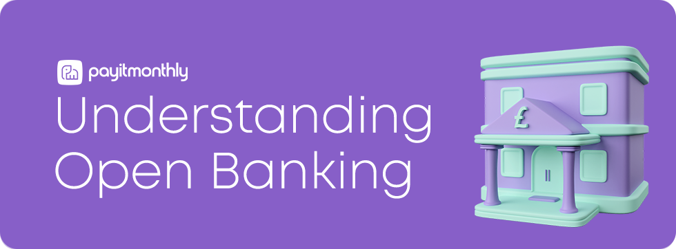 Open Banking: Unlock Smarter Spending with PayItMonthly
